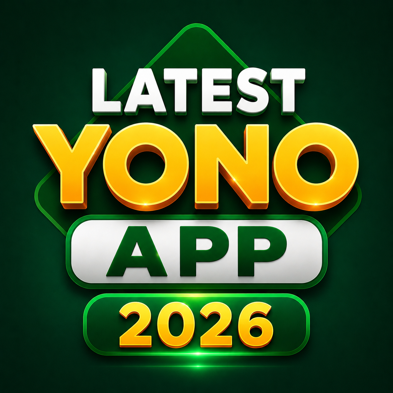 Latest Yono App 2026